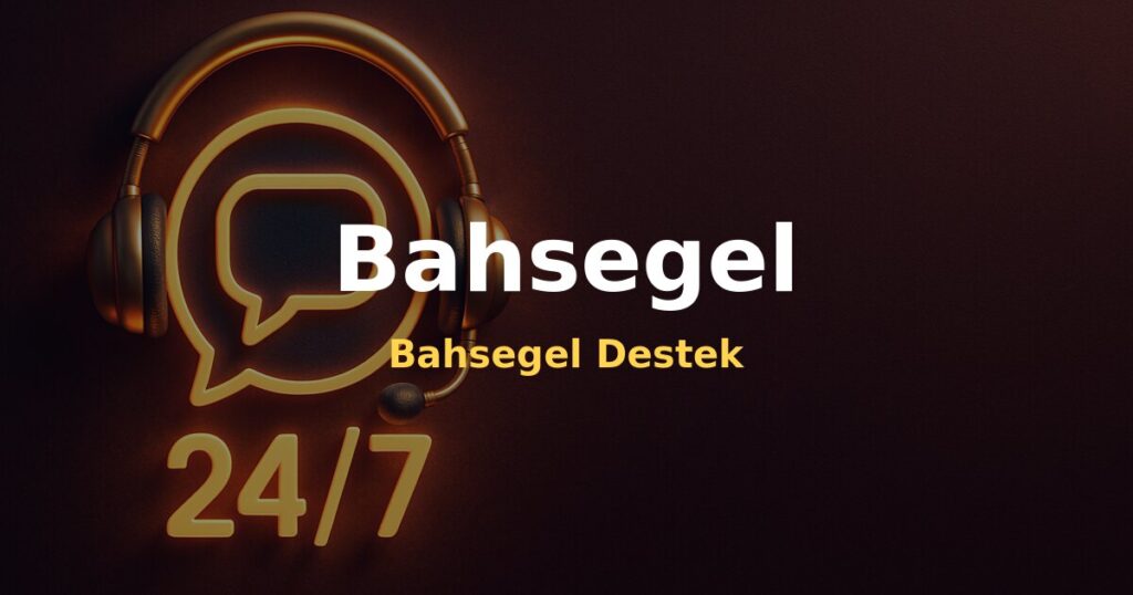 Bahsegel Destek - Bahsegel