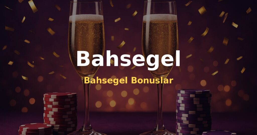 Bahsegel Bonuslar - Bahsegel
